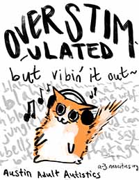 Overstimulated but vibin' it out